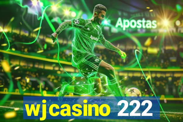 wjcasino 222